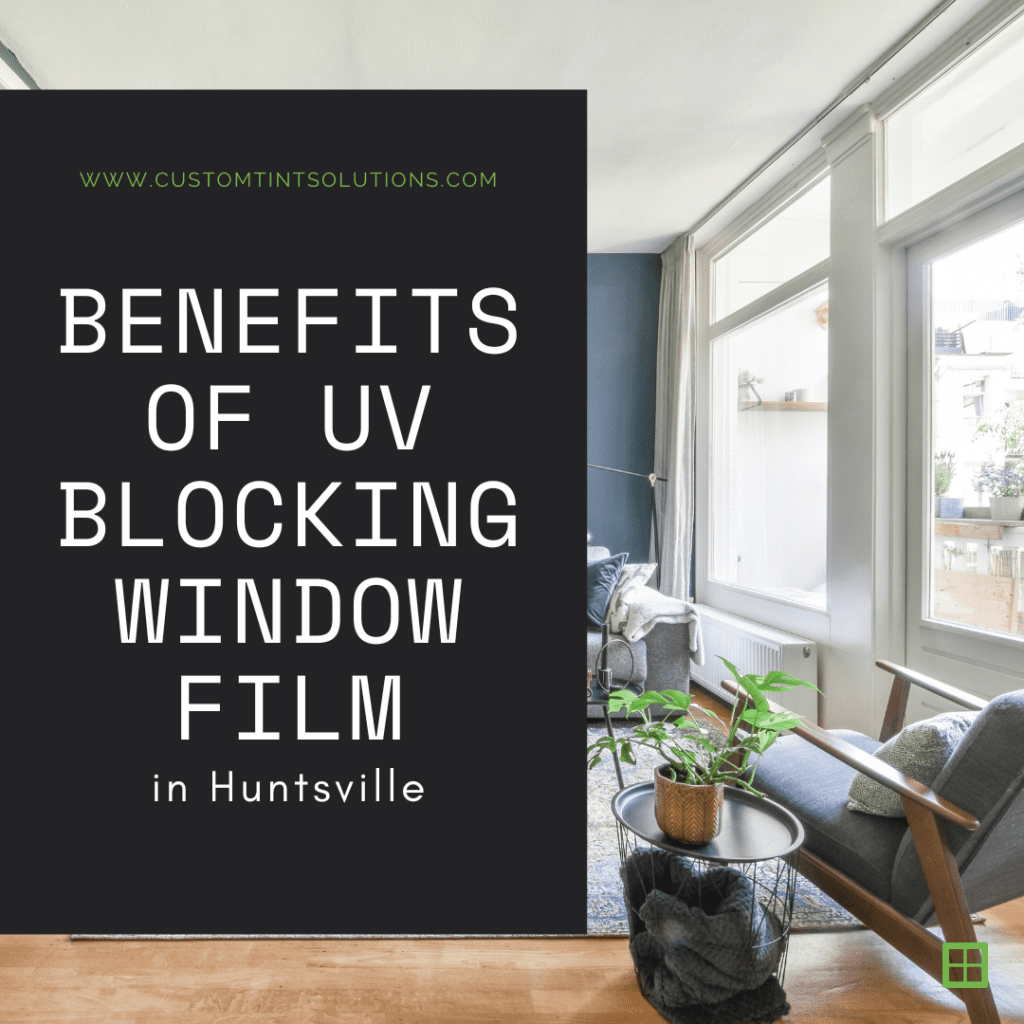benefits uv blocking window film huntsville
