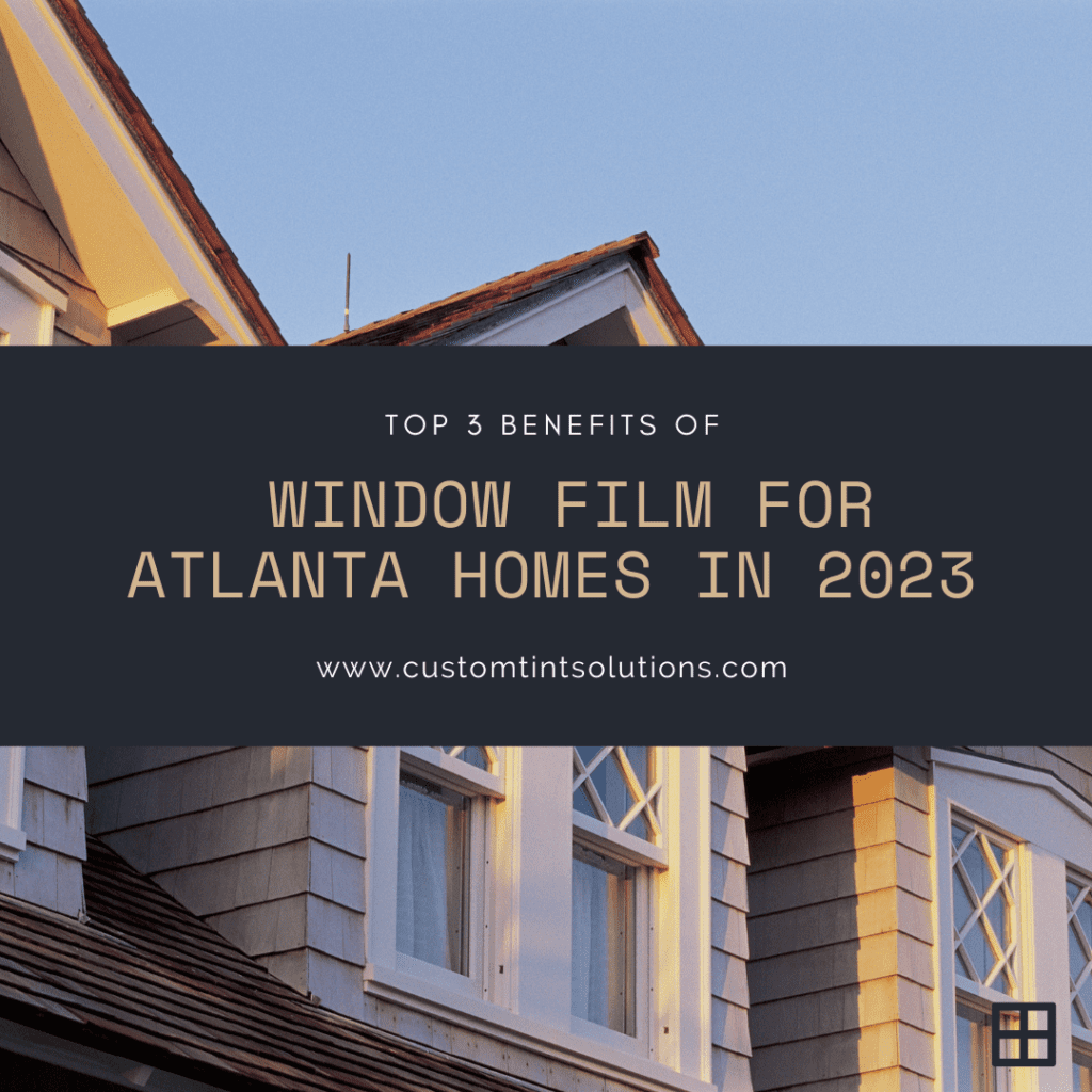 window film atlanta homes 2023