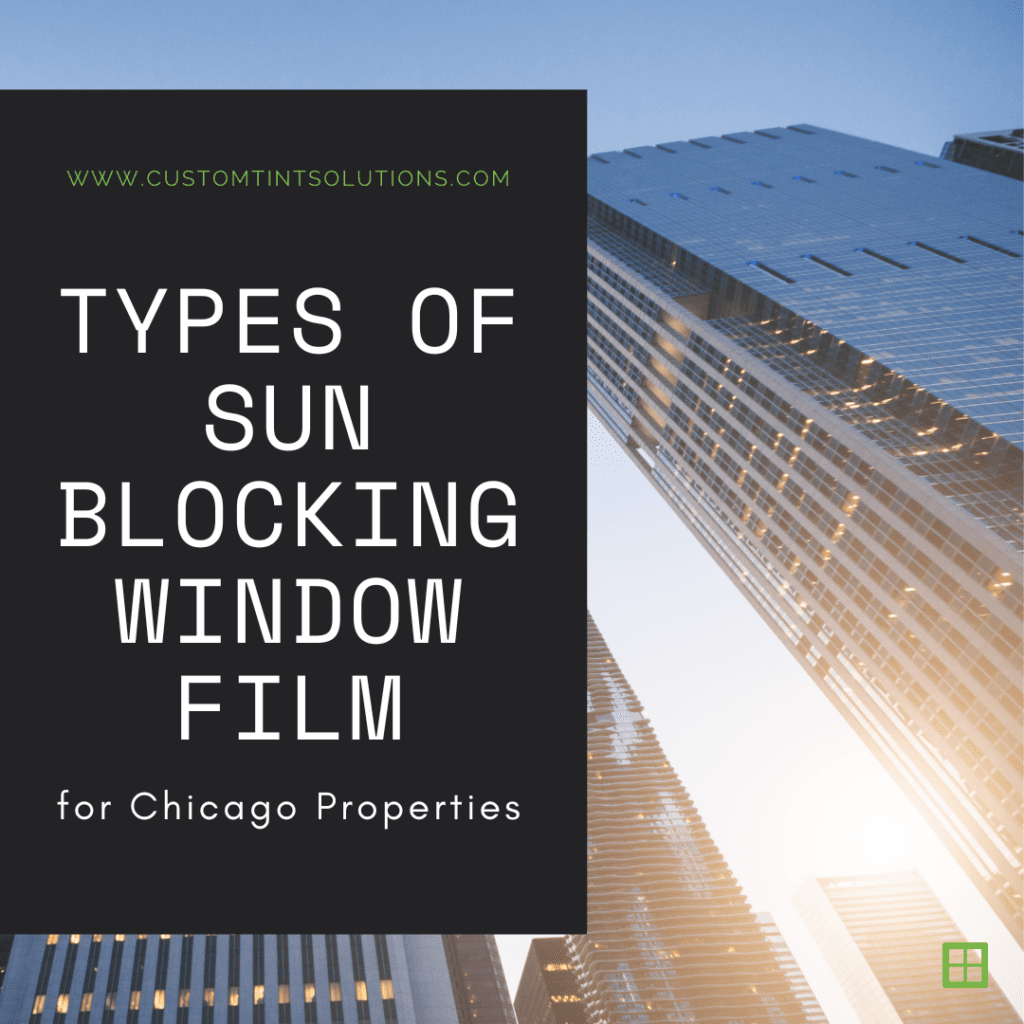types sun blocking window film chicago